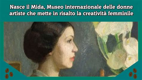 ansa mida|Nasce il Mida, Museo internazionale delle donne artiste .